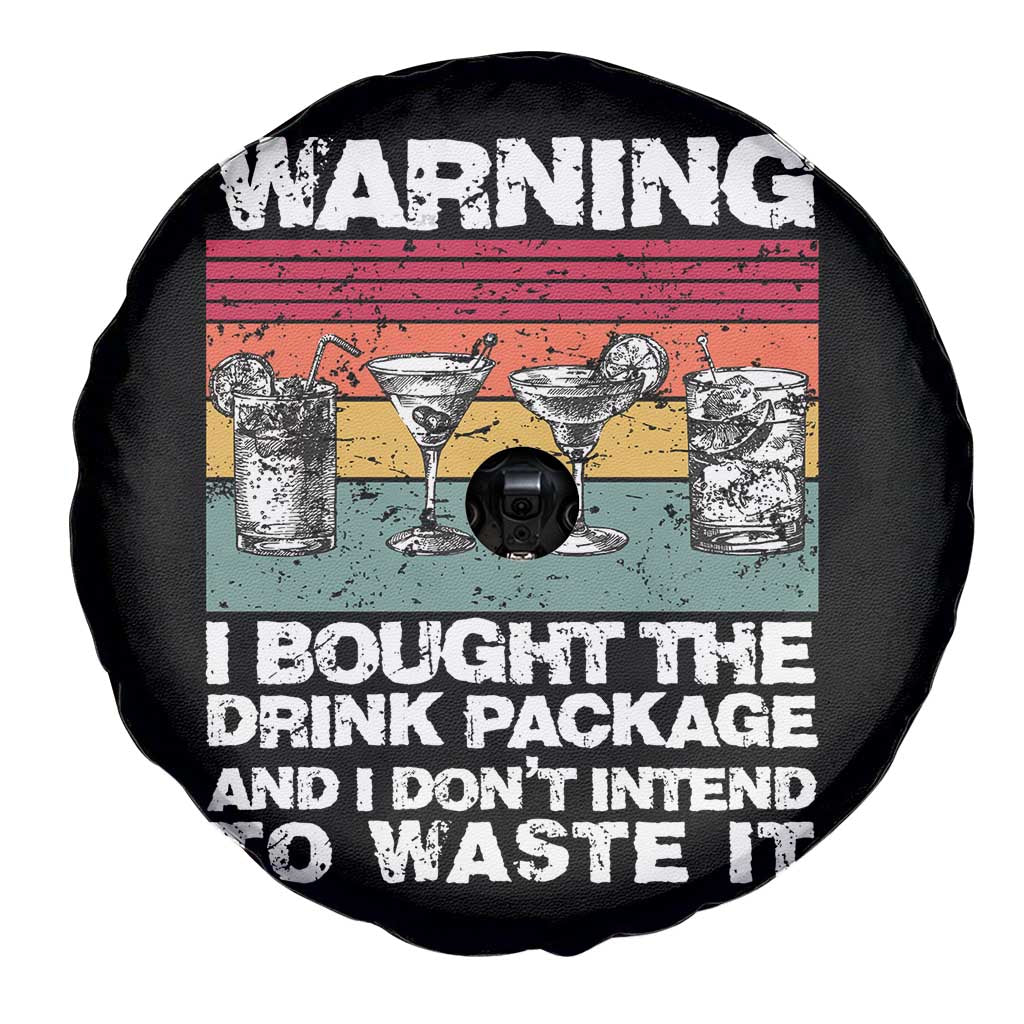Funny Cruise Spare Tire Cover Warning I Bought The Drink Package Retro Vintage TS10 Print Your Wear