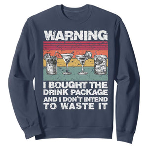 Funny Cruise Sweatshirt Warning I Bought The Drink Package Retro Vintage TS10 Navy Print Your Wear