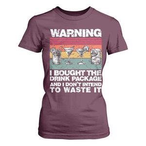 Funny Cruise T Shirt For Women Warning I Bought The Drink Package Retro Vintage TS10 Maroon Print Your Wear