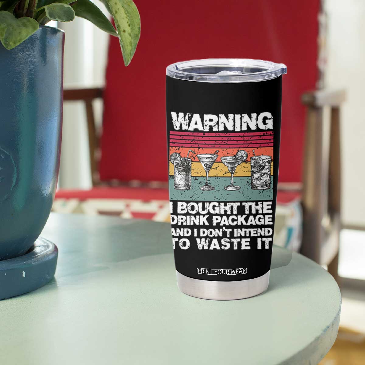 Funny Cruise Tumbler Cup Warning I Bought The Drink Package Retro Vintage TS10 Print Your Wear