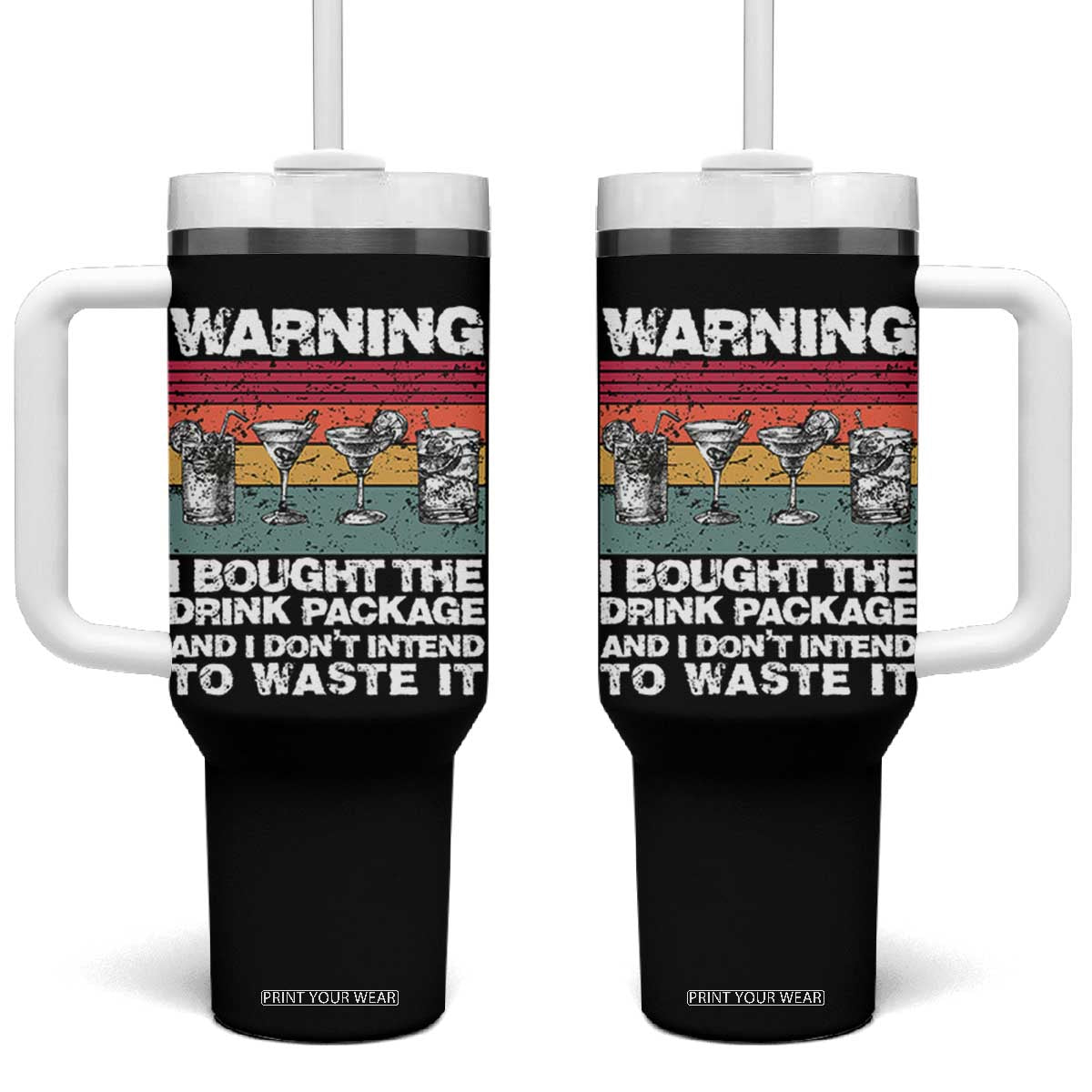 Funny Cruise Tumbler With Handle Warning I Bought The Drink Package Retro Vintage TS10 One Size: 40 oz Black Print Your Wear