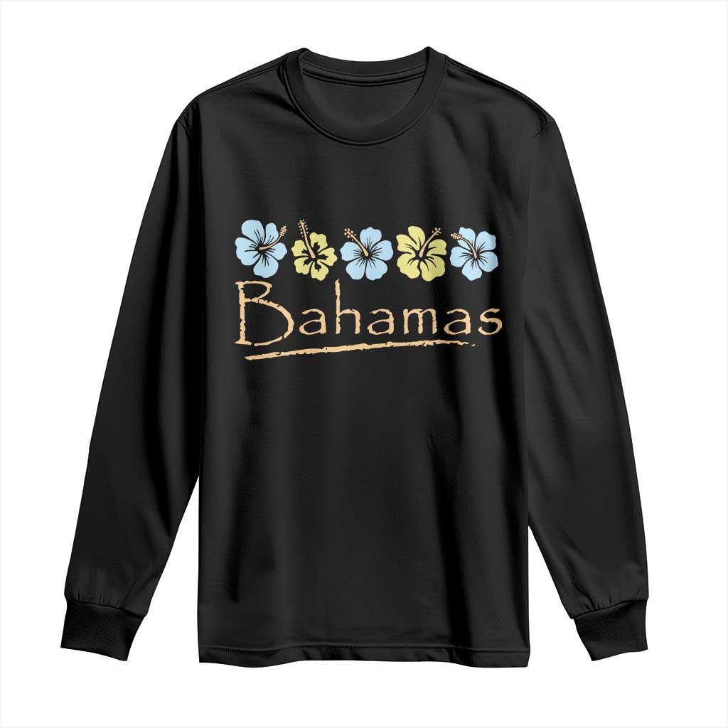 Bahamas Long Sleeve Shirt Hibiscus Flower Summer Beachy Vacation TS10 Black Print Your Wear
