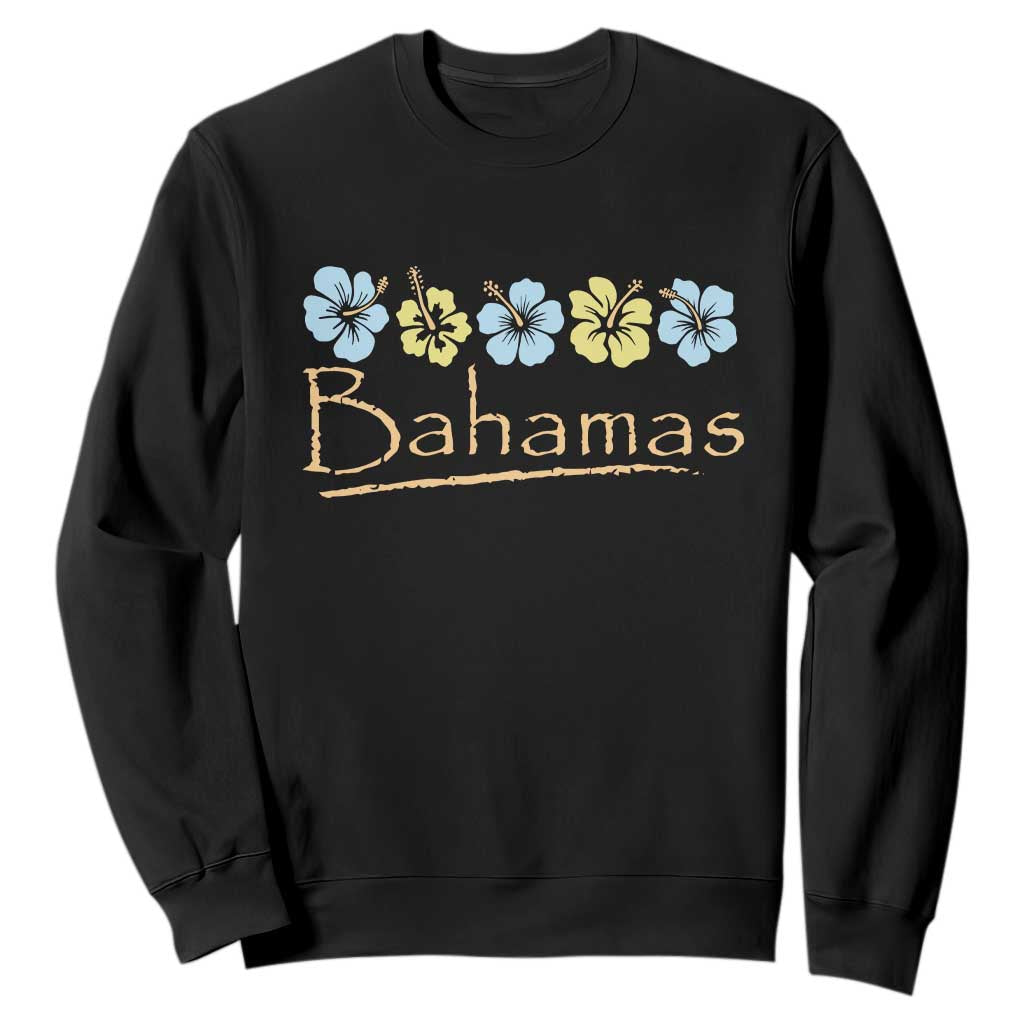 Bahamas Sweatshirt Hibiscus Flower Summer Beachy Vacation TS10 Black Print Your Wear