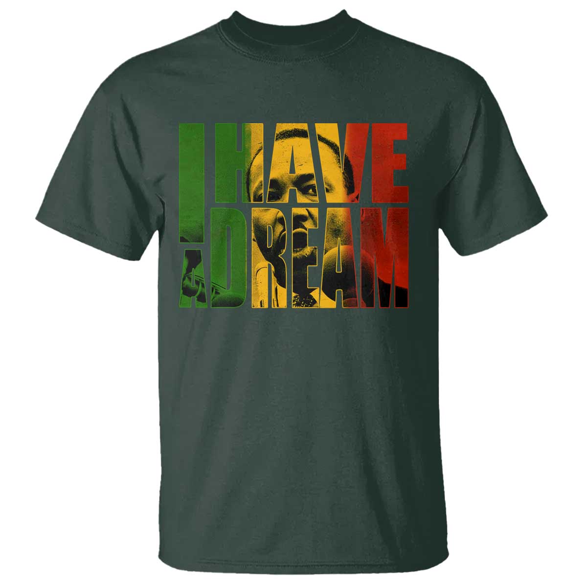 Martin Luther King T Shirt Black History Month MLK I Have A Dream TS10 Dark Forest Green Print Your Wear