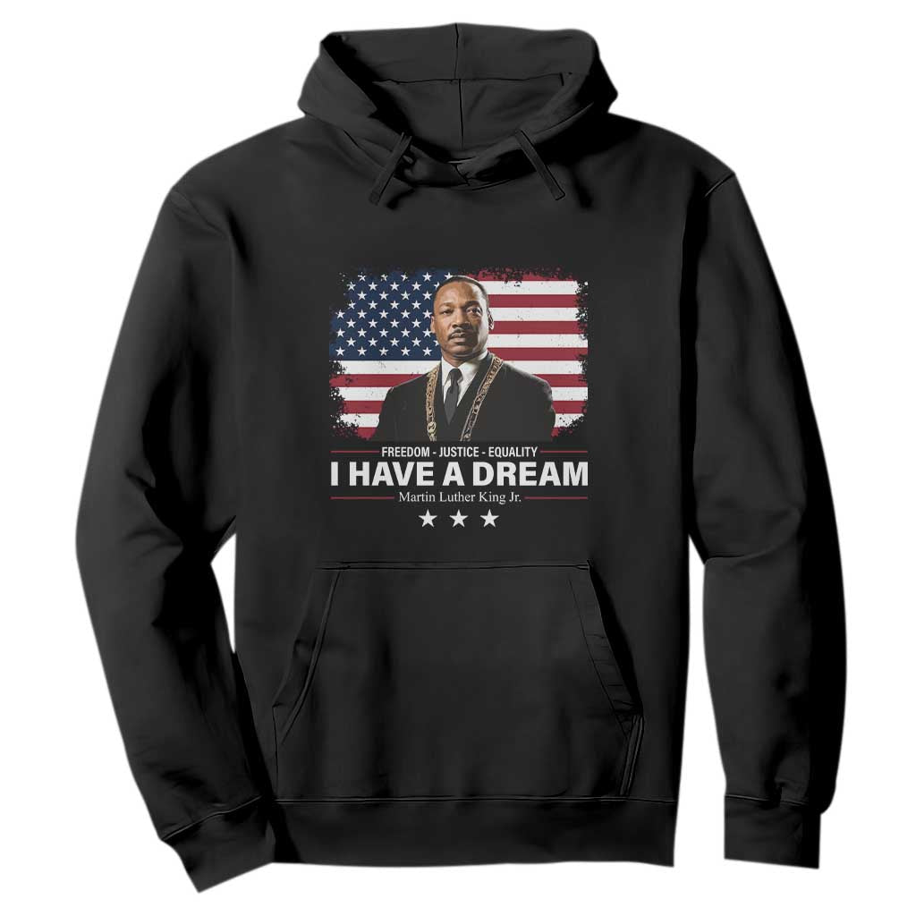 Martin Luther King Hoodie I Have A Dream Freedom Justice Equality MLK Day Black History Month TS10 Black Print Your Wear