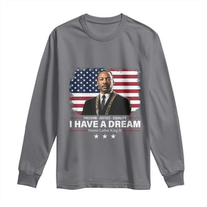 Martin Luther King Long Sleeve Shirt I Have A Dream Freedom Justice Equality MLK Day Black History Month TS10 Charcoal Print Your Wear