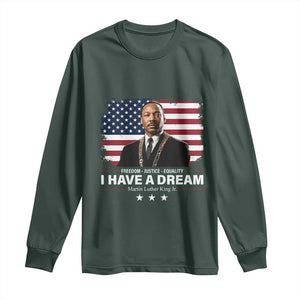 Martin Luther King Long Sleeve Shirt I Have A Dream Freedom Justice Equality MLK Day Black History Month TS10 Dark Forest Green Print Your Wear