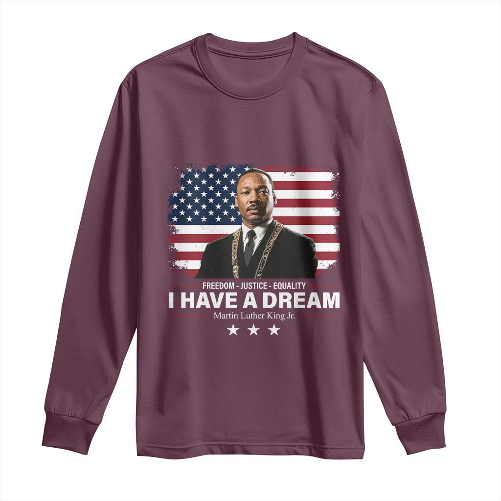 Martin Luther King Long Sleeve Shirt I Have A Dream Freedom Justice Equality MLK Day Black History Month TS10 Maroon Print Your Wear