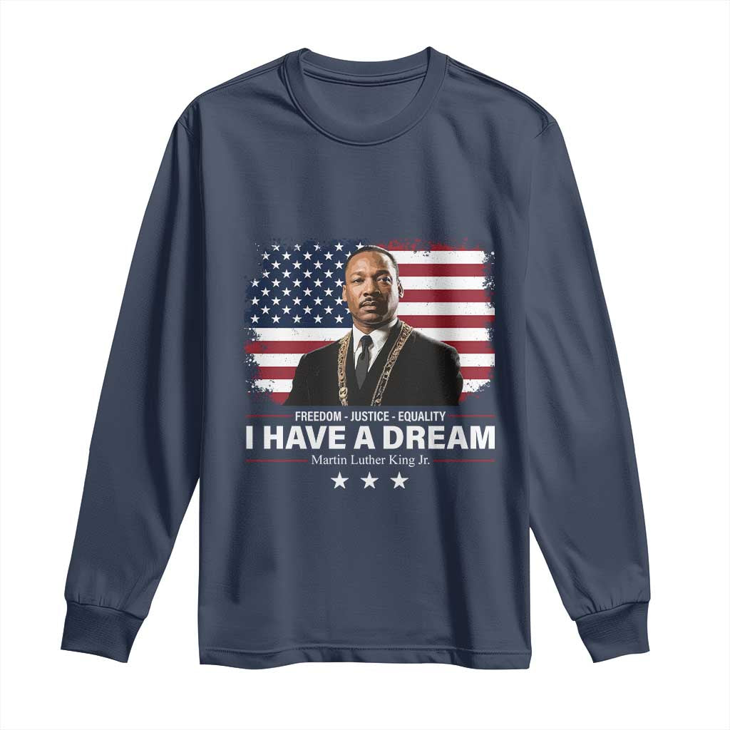 Martin Luther King Long Sleeve Shirt I Have A Dream Freedom Justice Equality MLK Day Black History Month TS10 Navy Print Your Wear