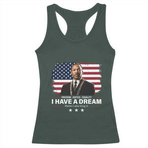 Martin Luther King Racerback Tank Top I Have A Dream Freedom Justice Equality MLK Day Black History Month TS10 Dark Forest Green Print Your Wear
