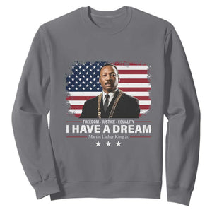 Martin Luther King Sweatshirt I Have A Dream Freedom Justice Equality MLK Day Black History Month TS10 Charcoal Print Your Wear