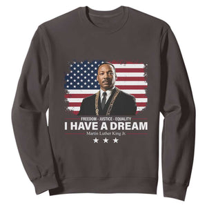 Martin Luther King Sweatshirt I Have A Dream Freedom Justice Equality MLK Day Black History Month TS10 Dark Chocolate Print Your Wear