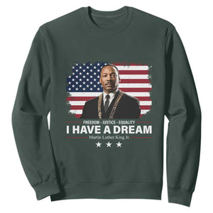 Martin Luther King Sweatshirt I Have A Dream Freedom Justice Equality MLK Day Black History Month TS10 Dark Forest Green Print Your Wear