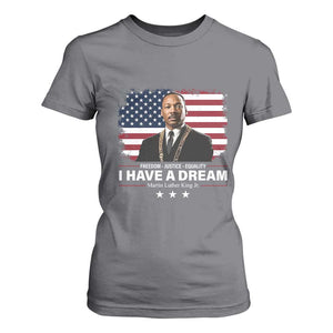 Martin Luther King T Shirt For Women I Have A Dream Freedom Justice Equality MLK Day Black History Month TS10 Charcoal Print Your Wear