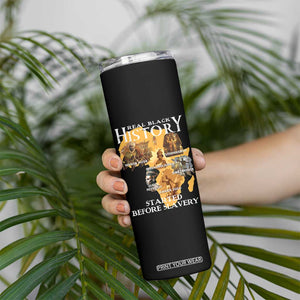 Black History Skinny Tumbler Didnt Start With Slavery TS10 Print Your Wear