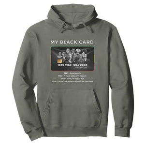My Black Card Hoodie African American Civil Rights Leaders Black History TS10 Military Green Print Your Wear