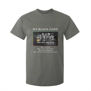 My Black Card T Shirt For Kid African American Civil Rights Leaders Black History TS10 Military Green Print Your Wear