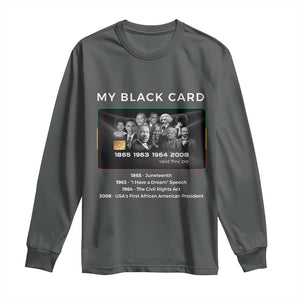 My Black Card Long Sleeve Shirt African American Civil Rights Leaders Black History TS10 Dark Heather Print Your Wear
