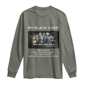 My Black Card Long Sleeve Shirt African American Civil Rights Leaders Black History TS10 Military Green Print Your Wear