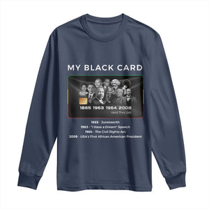 My Black Card Long Sleeve Shirt African American Civil Rights Leaders Black History TS10 Navy Print Your Wear