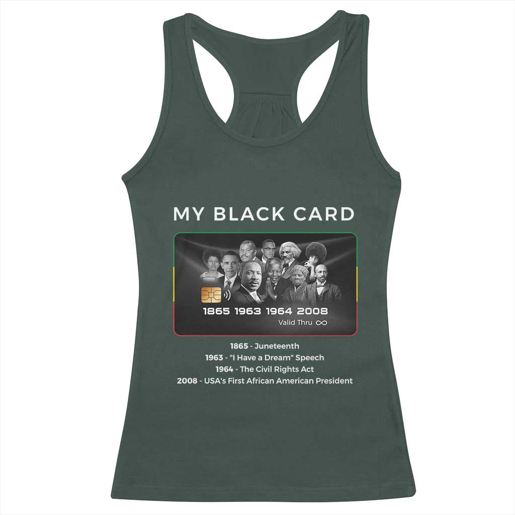My Black Card Racerback Tank Top African American Civil Rights Leaders Black History TS10 Dark Forest Green Print Your Wear