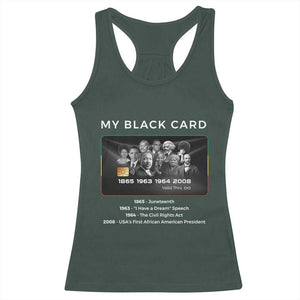 My Black Card Racerback Tank Top African American Civil Rights Leaders Black History TS10 Dark Forest Green Print Your Wear