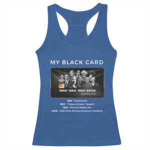 My Black Card Racerback Tank Top African American Civil Rights Leaders Black History TS10 Royal Blue Print Your Wear