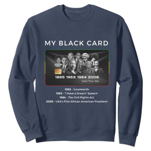 My Black Card Sweatshirt African American Civil Rights Leaders Black History TS10 Navy Print Your Wear