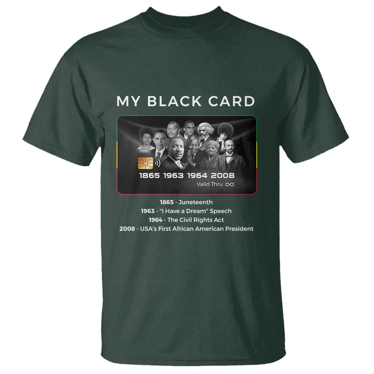 My Black Card T Shirt African American Civil Rights Leaders Black History TS10 Dark Forest Green Print Your Wear