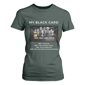 My Black Card T Shirt For Women African American Civil Rights Leaders Black History TS10 Dark Forest Green Print Your Wear