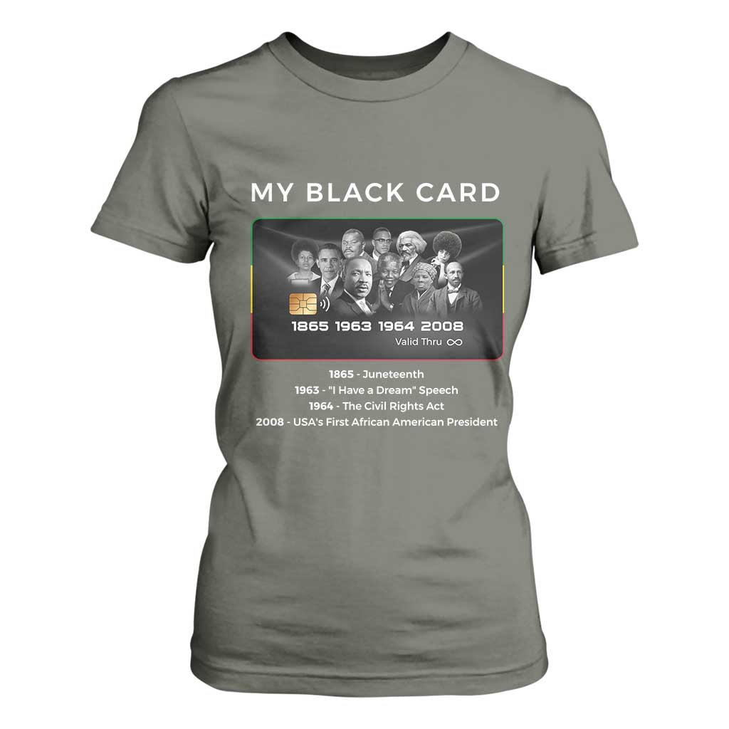 My Black Card T Shirt For Women African American Civil Rights Leaders Black History TS10 Military Green Print Your Wear