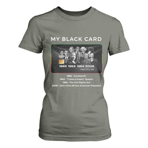 My Black Card T Shirt For Women African American Civil Rights Leaders Black History TS10 Military Green Print Your Wear