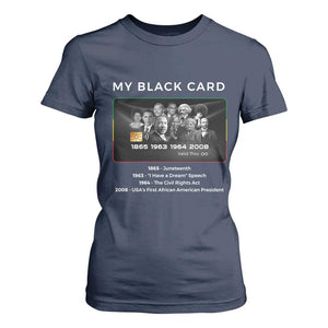 My Black Card T Shirt For Women African American Civil Rights Leaders Black History TS10 Navy Print Your Wear