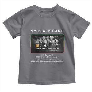 My Black Card Toddler T Shirt African American Civil Rights Leaders Black History TS10 Charcoal Print Your Wear