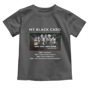 My Black Card Toddler T Shirt African American Civil Rights Leaders Black History TS10 Dark Heather Print Your Wear