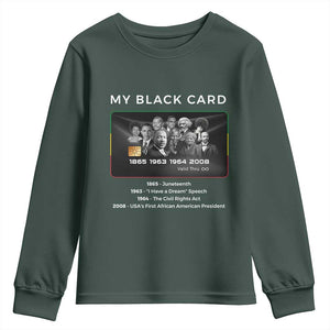 My Black Card Youth Sweatshirt African American Civil Rights Leaders Black History TS10 Dark Forest Green Print Your Wear