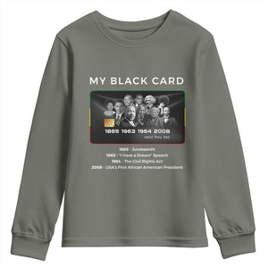 My Black Card Youth Sweatshirt African American Civil Rights Leaders Black History TS10 Military Green Print Your Wear