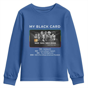 My Black Card Youth Sweatshirt African American Civil Rights Leaders Black History TS10 Royal Blue Print Your Wear