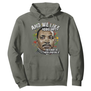 I Had A Dream Like Martin Luther King Hoodie TS10 Military Green Print Your Wear