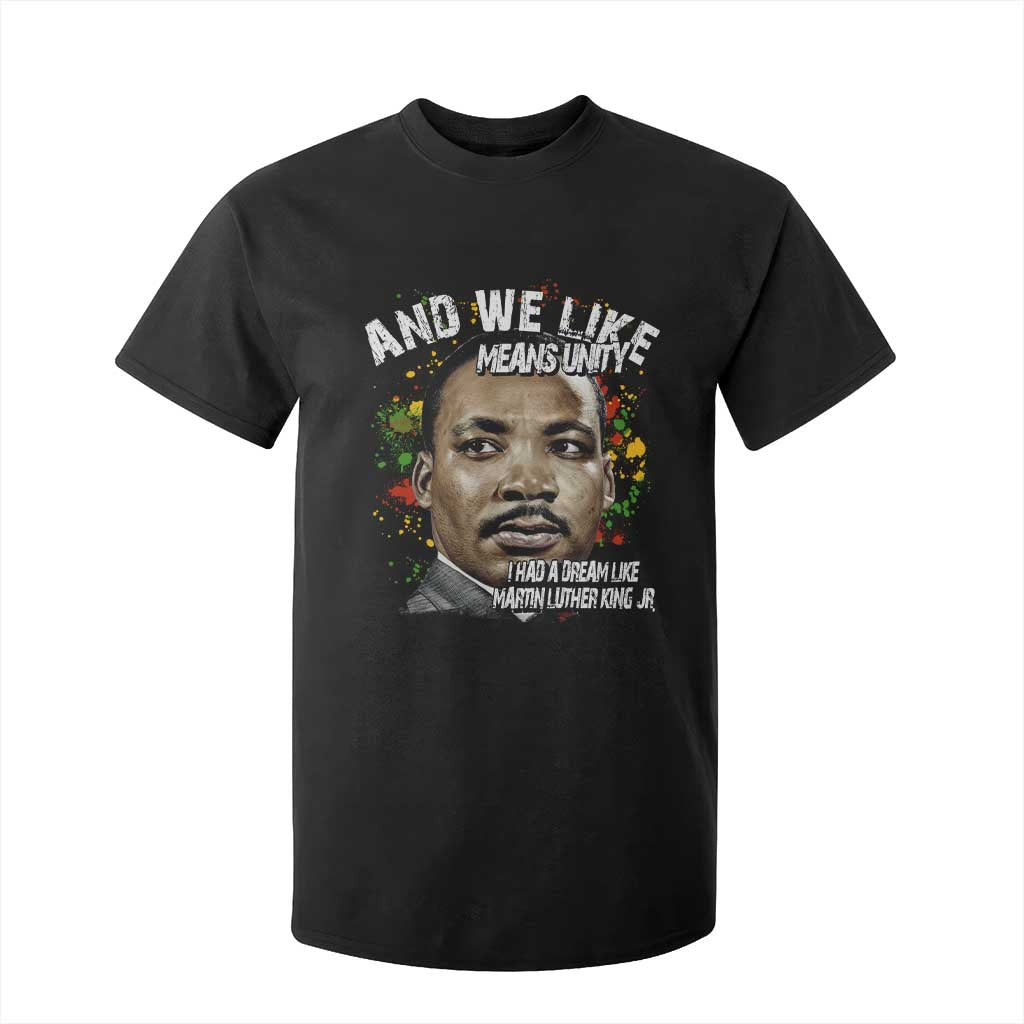 I Had A Dream Like Martin Luther King T Shirt For Kid TS10 Black Print Your Wear