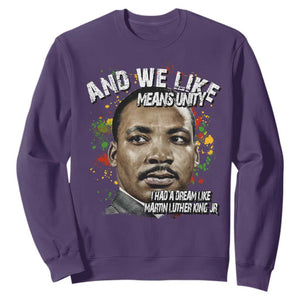 I Had A Dream Like Martin Luther King Sweatshirt TS10 Purple Print Your Wear