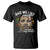 I Had A Dream Like Martin Luther King T Shirt TS10 Black Print Your Wear