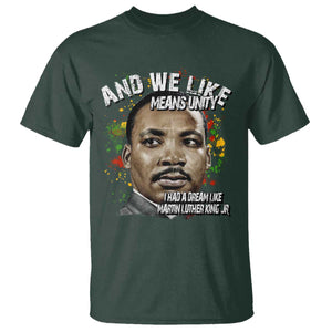 I Had A Dream Like Martin Luther King T Shirt TS10 Dark Forest Green Print Your Wear