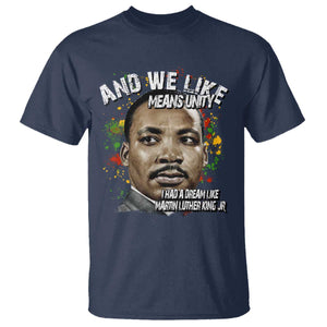 I Had A Dream Like Martin Luther King T Shirt TS10 Navy Print Your Wear