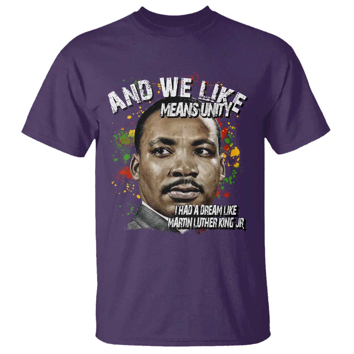 I Had A Dream Like Martin Luther King T Shirt TS10 Purple Print Your Wear