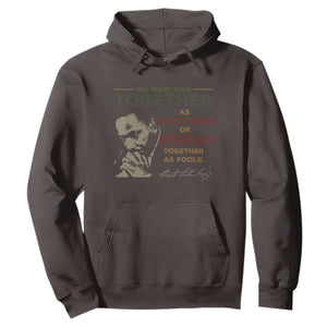 Martin Luther King Jr. Hoodie Live Together MLK Day Black History Month TS10 Dark Chocolate Print Your Wear