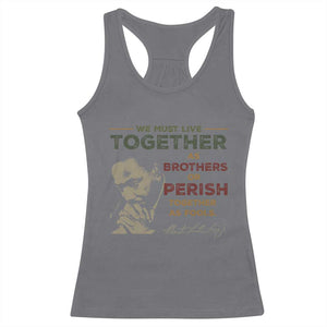 Martin Luther King Jr. Racerback Tank Top Live Together MLK Day Black History Month TS10 Charcoal Print Your Wear