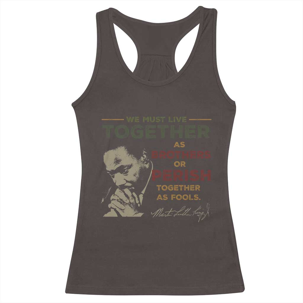 Martin Luther King Jr. Racerback Tank Top Live Together MLK Day Black History Month TS10 Dark Chocolate Print Your Wear