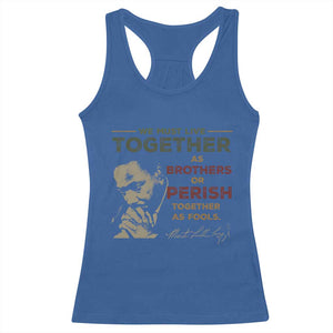 Martin Luther King Jr. Racerback Tank Top Live Together MLK Day Black History Month TS10 Royal Blue Print Your Wear