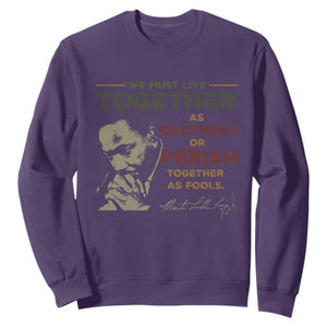Martin Luther King Jr. Sweatshirt Live Together MLK Day Black History Month TS10 Purple Print Your Wear